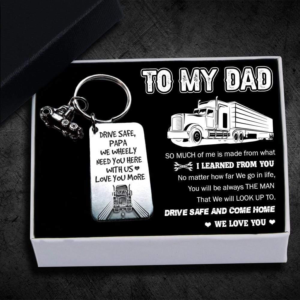 Trucking Keychain - To My Dad - Drive Safe And Come Home - Augkbg18001 - Gifts Holder