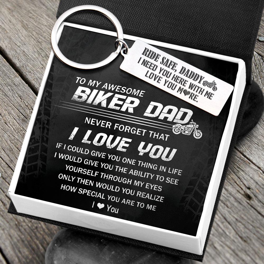 Engraved Keychain - My Biker Dad - Ride Safe, Daddy! We Need You Here With Us - Augkc18001 - Gifts Holder