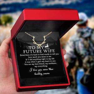 Hunter Necklace - Hunting - To My Future Wife - I Love You More Than Hunting Season - Augnt25006 - Gifts Holder