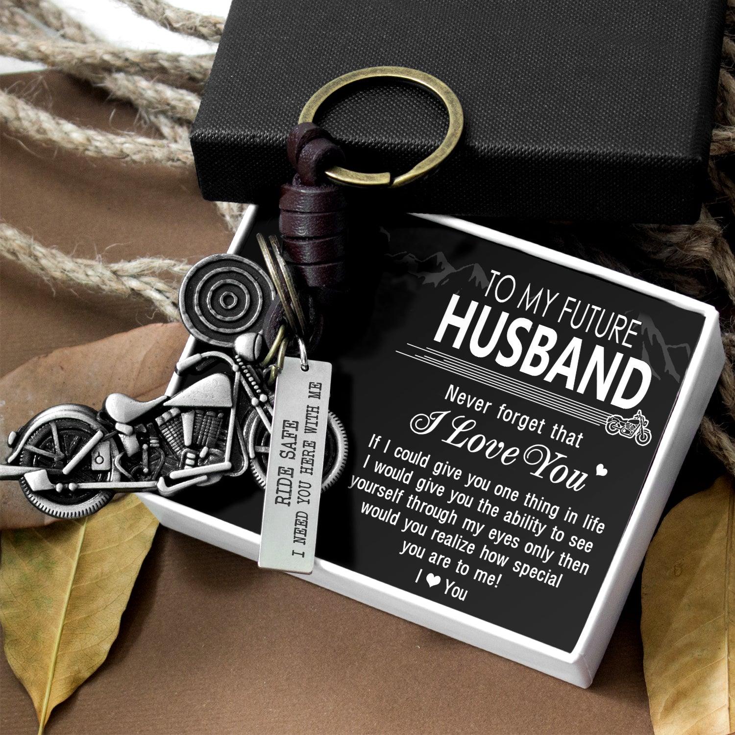 Motorcycle Keychain - To My Future Husband - Ride Safe I Need You Here With Me - Augkx24001 - Gifts Holder