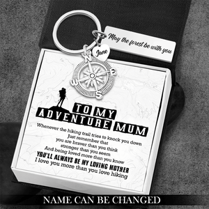 Personalised Compass Keychain - Hiking - To My Adventure Mum - You'll Always Be My Loving Mother - Augkwa19003 - Gifts Holder