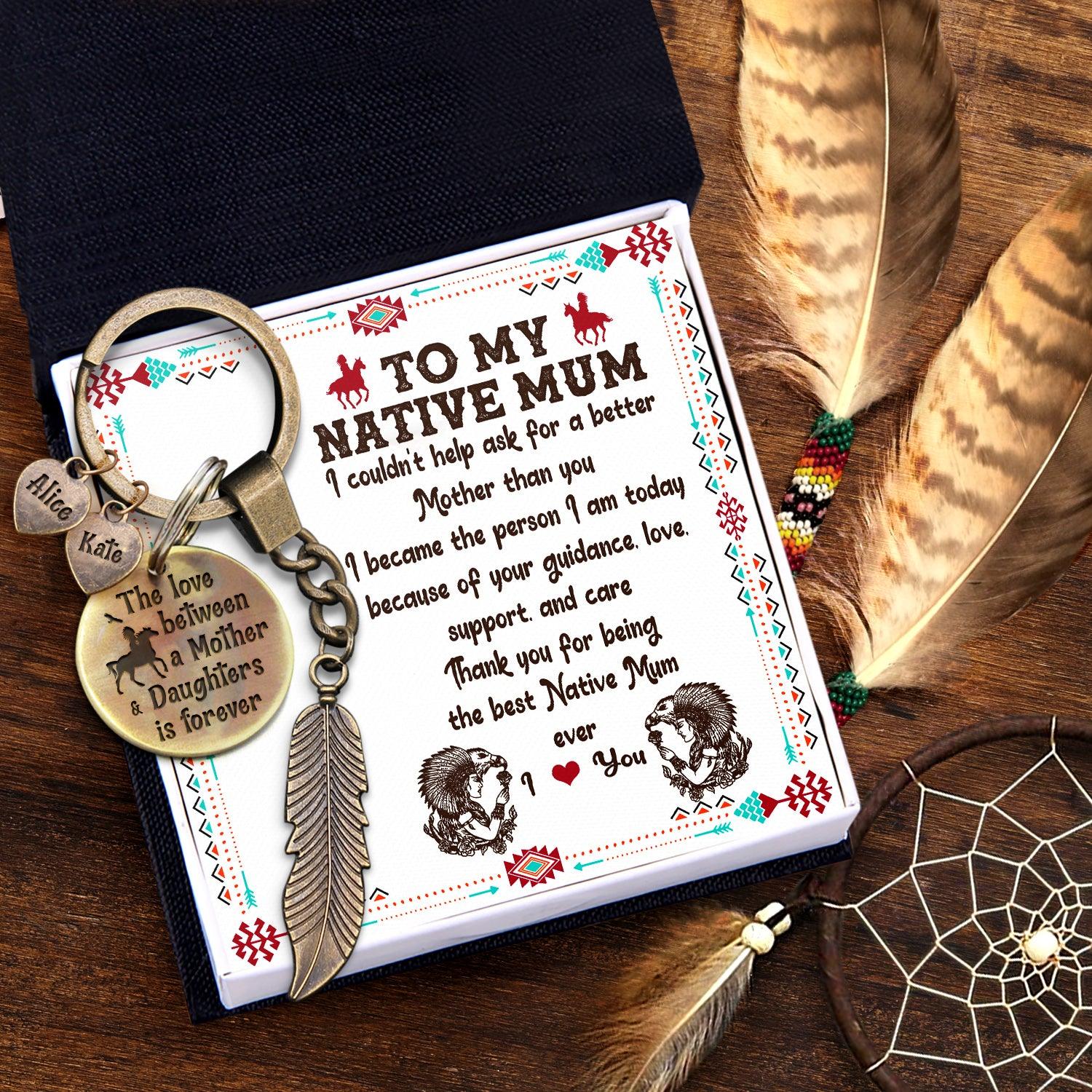 Personalised Feather Keychain - Native American - To My Native Mum - Thank You For Being The Best Native Mum Ever - Augkdz19003 - Gifts Holder