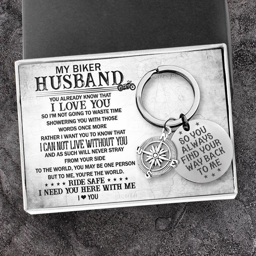 Compass Keychain - Biker - To My Biker Husband - I Can Not Live Without You - Augkw14001 - Gifts Holder