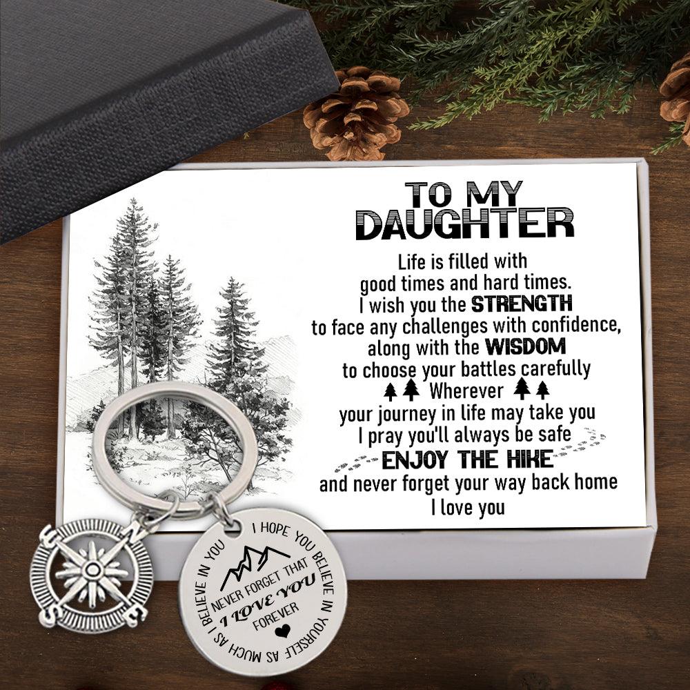 Compass Keychain - Hiking - To My Daughter - I Hope You Believe In Yourself - Augkw17002 - Gifts Holder