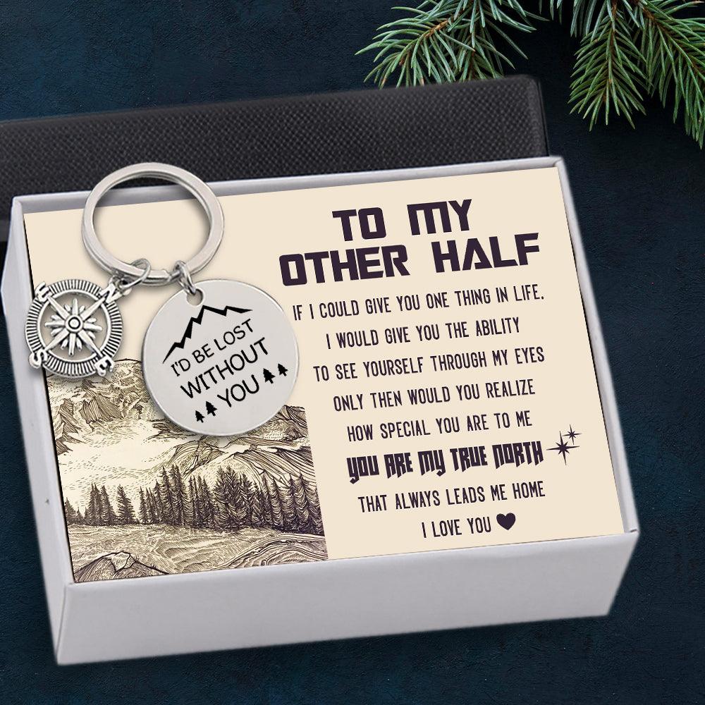 Compass Keychain - Travel - To My Other Half - You Are My True North That Always Leads Me Home - Augkw26008 - Gifts Holder