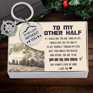 Compass Keychain - Travel - To My Other Half - You Are My True North That Always Leads Me Home - Augkw26008 - Gifts Holder