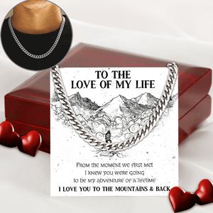 Cuban Link Chain - Hiking - To The Love Of My Life - I Love You To The Mountains & Back - Aussb26008 - Gifts Holder