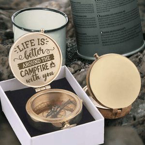 Engraved Compass - Camping - To My Loved One - Life Is Better Around The Campfire With You - Augpb26049 - Gifts Holder