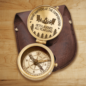 Engraved Compass - Camping - To My Loved One - What Happens At The Campground Gets Laughed All Year Long - Augpb26050 - Gifts Holder