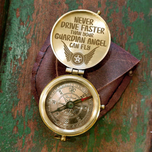 Engraved Compass - Family - To My Man - Never Drive Faster Than Your Guardian Angel Can Fly - Augpb26042 - Gifts Holder