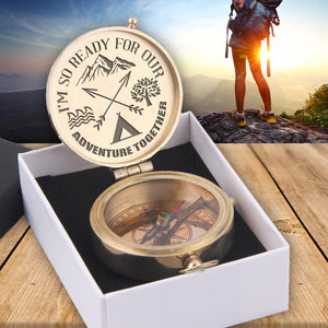 Engraved Compass - Travel - To Loved One - I'm So Ready For Our Adventure Together - Augpb26008 - Gifts Holder