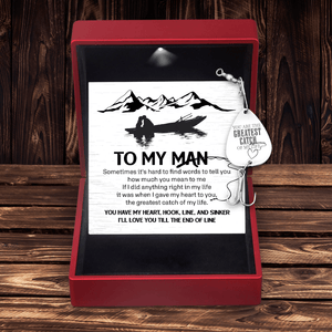 Engraved Fishing Hook - Fishing - To My Man - The Greatest Catch Of My Life - Augfa26013 - Gifts Holder