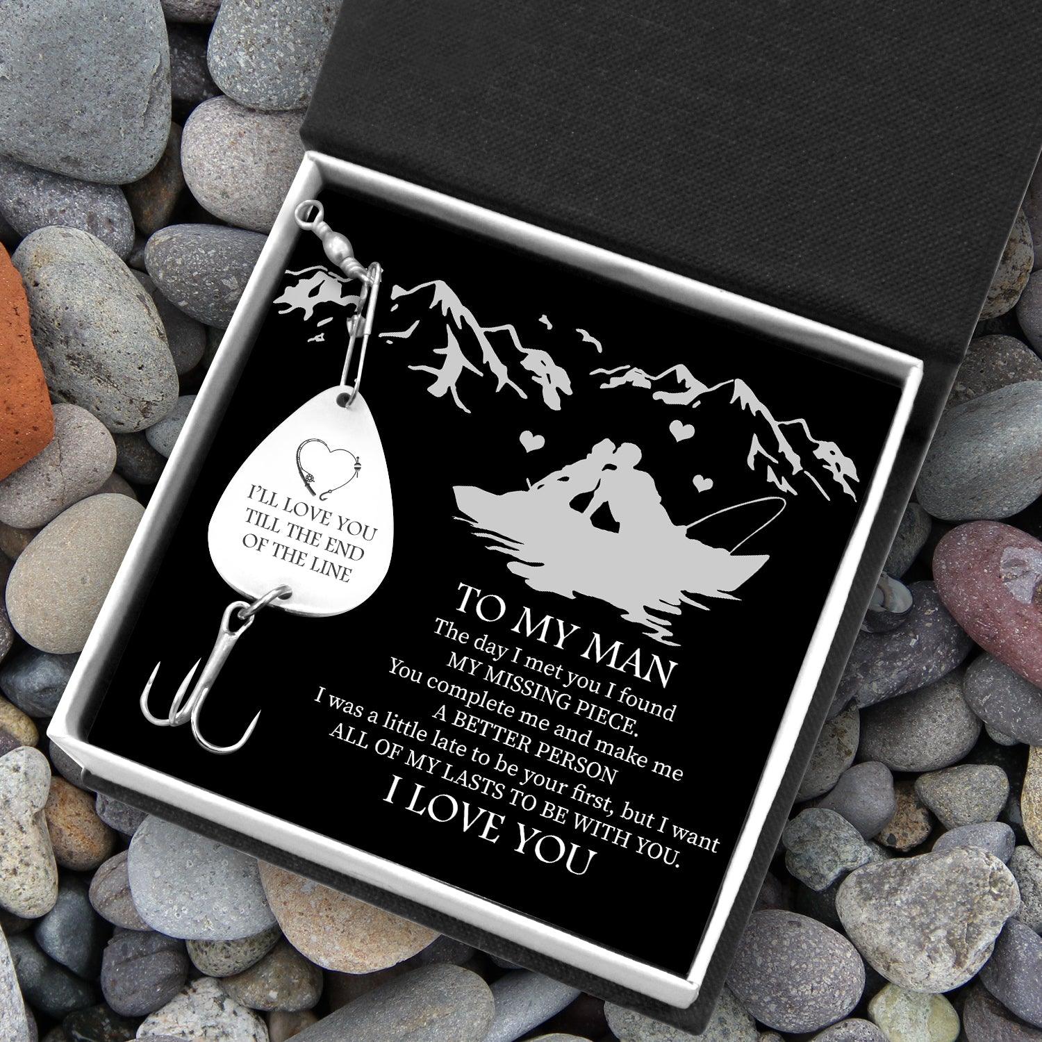 Engraved Fishing Hook - To My Man - I'll Love You Till The End Of The Line - All Of My Lasts To Be With You - Augfa26007 - Gifts Holder