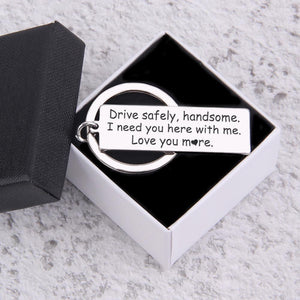 Engraved Keychain - Drive Safely Handsome, Love You More - Augkc12001 - Gifts Holder