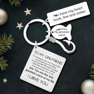 Fish Hook Keyring - Fishing - To My Girlfriend - You Are The Greatest Catch Of My Life - Augkzu13001 - Gifts Holder