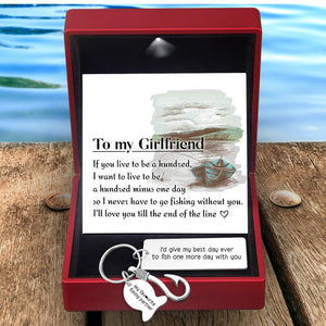 Fishing Hook Keychain - Fishing - To My Girlfriend - I'll Love You Till The End Of The Line - Augku13003 - Gifts Holder