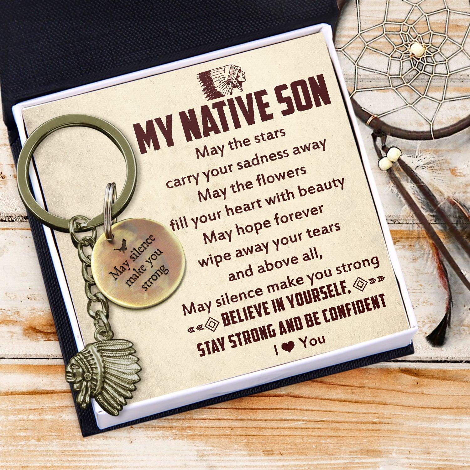 Indian Chief Keychain - Native American - To My Native Son - Believe In Yourself, Stay Strong And Be Confident - Augkek16001 - Gifts Holder