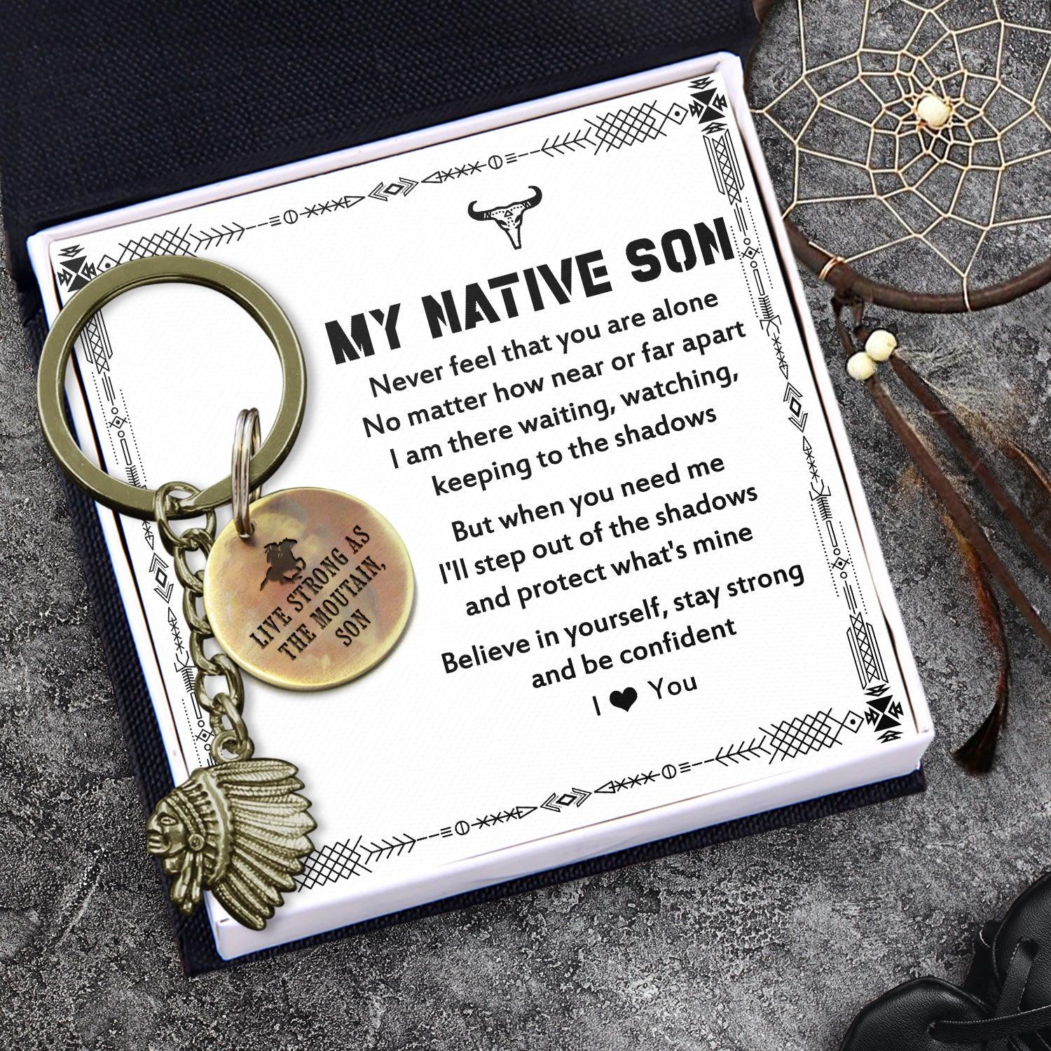 Indian Chief Keychain - Native American - To My Native Son - Believe In Yourself, Stay Strong And Be Confident - Augkek16002 - Gifts Holder