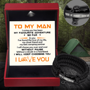 Paracord Rope Bracelet - Camping - To My Man - I'll Keep Choosing You - Augbxa26012 - Gifts Holder