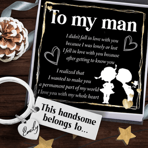 Personalised Engraved Keychain - Family - To My Man - I Love You With My Whole Heart - Augkc26016 - Gifts Holder