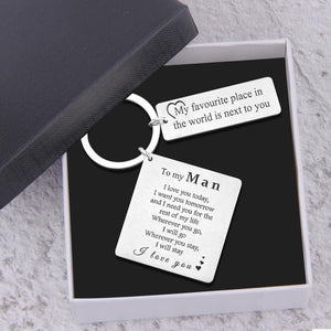 Personalised Engraved Keyring - To My Man - My Favourite Place In The World Is Next To You - Augkr26001 - Gifts Holder