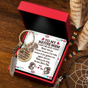 Personalised Feather Keychain - Native American - To My Native Mum - Thank You For Being The Best Native Mum Ever - Augkdz19003 - Gifts Holder