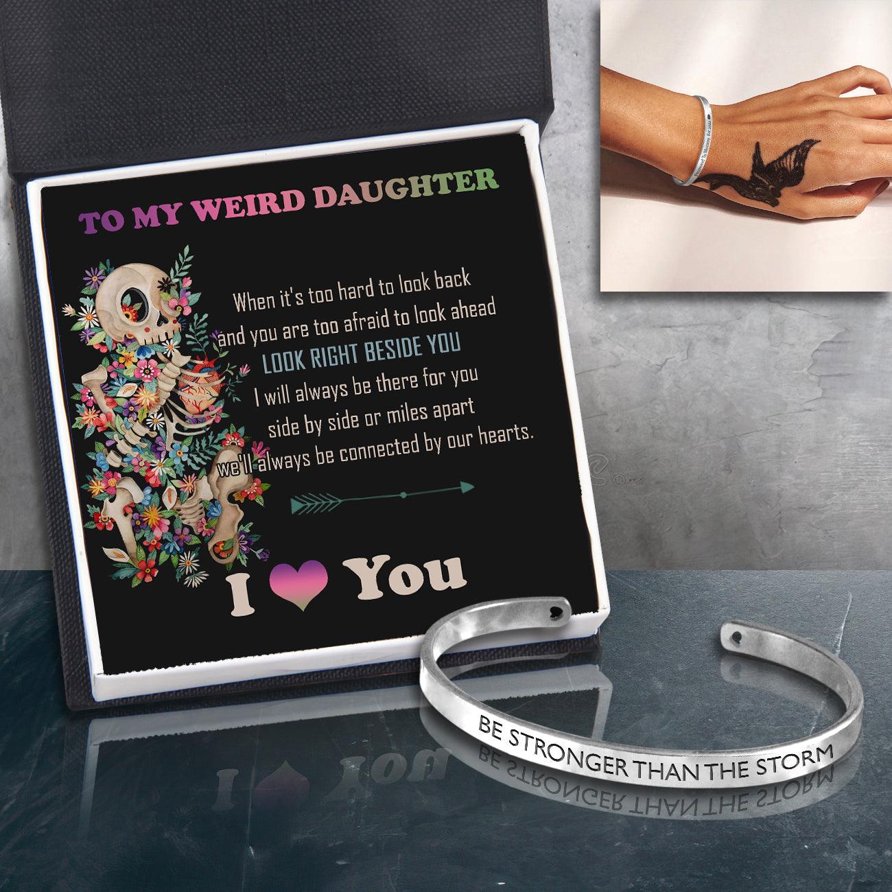 Skull Bracelet - Skull - To My Weird Daughter - Look Right Beside You - Augbzf17014 - Gifts Holder