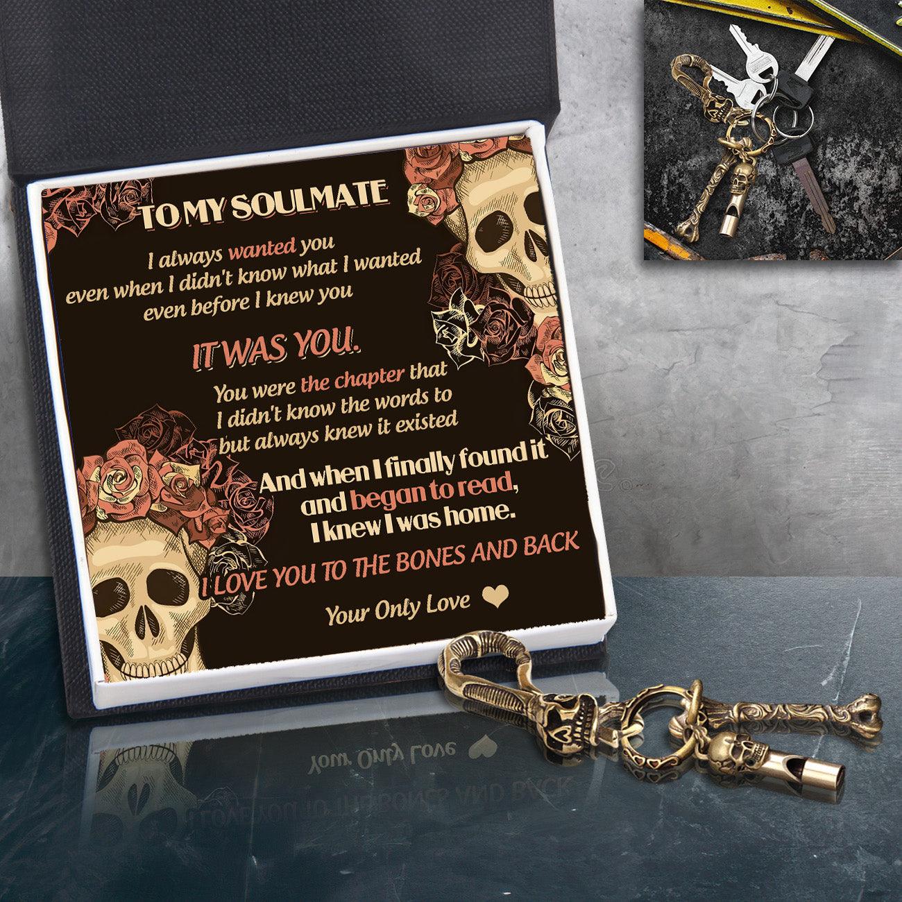 Skull Keychain Holder - Skull - To My Soulmate - I Love You To The Bones And Back - Augkci26012 - Gifts Holder
