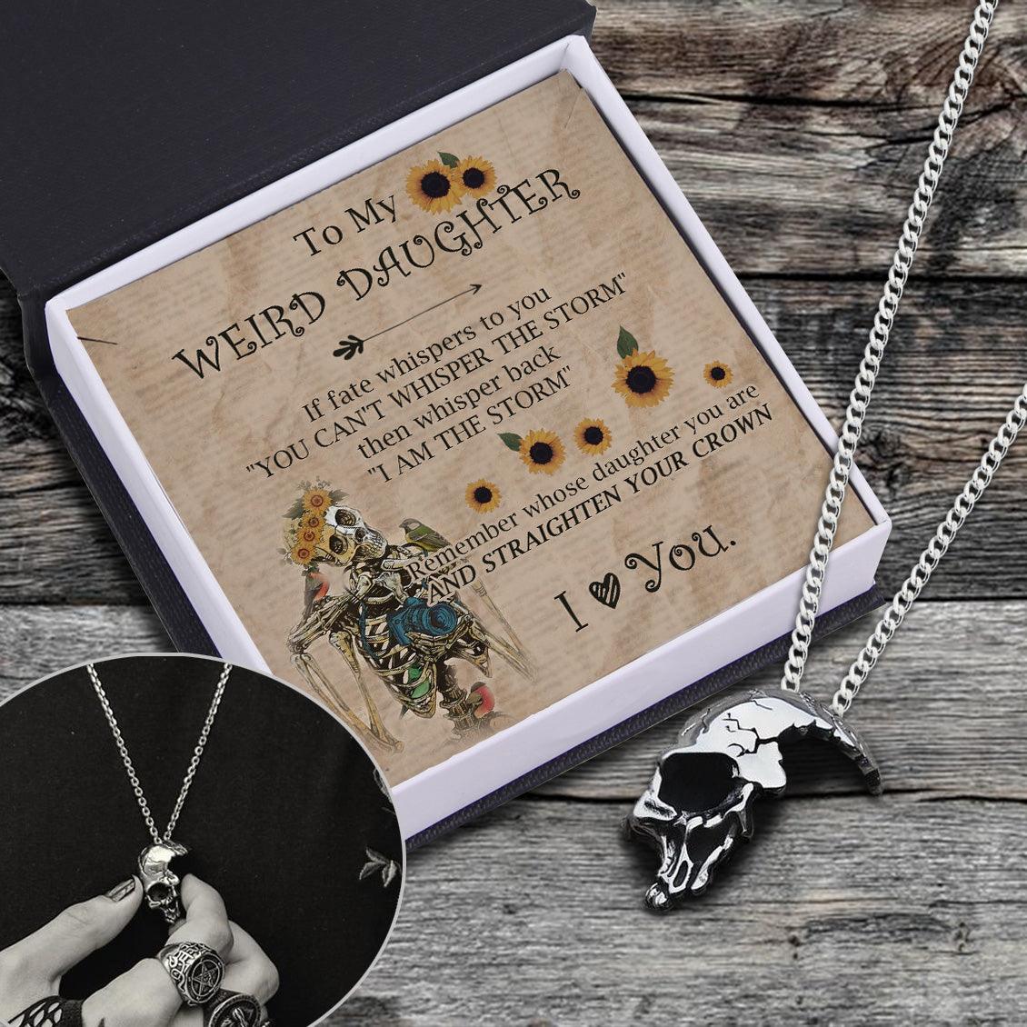 Skull Necklace - Skull - To My Weird Daughter - I Am The Storm - Augnag17001 - Gifts Holder
